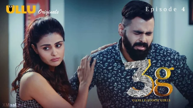 3G Gaali Galoch Girls Episode 4 — ULLU