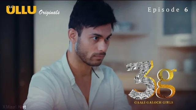 3G Gaali Galoch Girls Episode 6 — ULLU