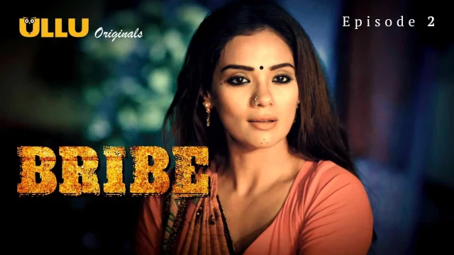 Bribe Episode 2 — ULLU