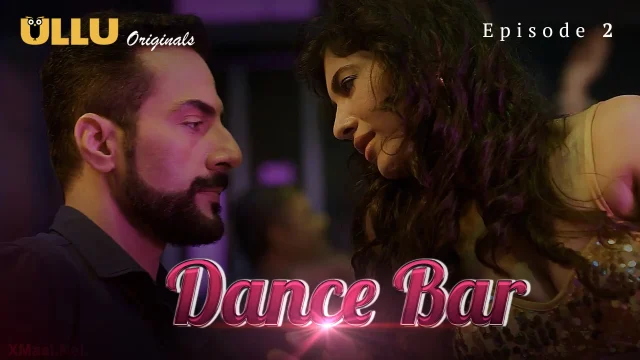 Dance Bar Episode 2 — ULLU